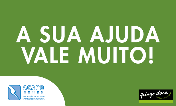 Junte-se ao Pingo Doce e contribua para a ACAPO